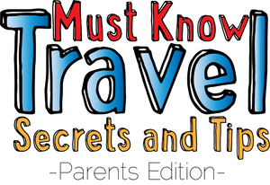 Must Know Travel Secrets and Tips: Parent Edition by Jumbo Ears - JUMBO EARS