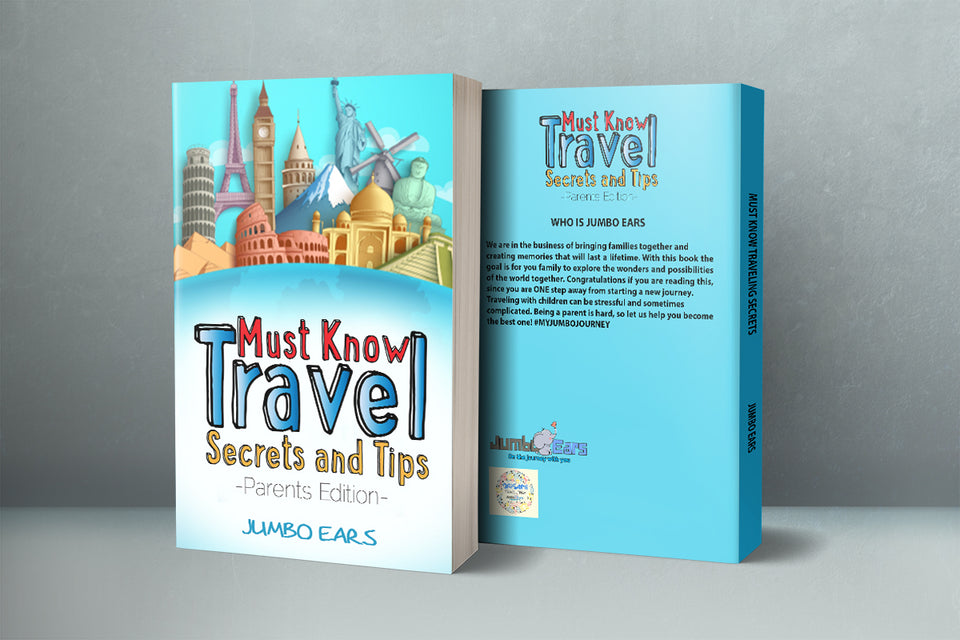 Must Know Travel Secrets and Tips: Parent Edition by Jumbo Ears - JUMBO EARS